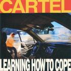 Cartel - Learning How to Cope