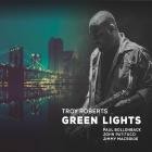 Troy Roberts - Green Lights