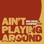 Big Dese X Confidence - Kool Moe Dese