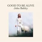 John Baldry - Good to Be Alive