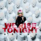 Senel - We Rise Tonight