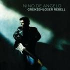 Nino De Angelo - Grenzenloser Rebell