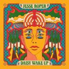 Jesse Roper - - Daisy Wake Up  