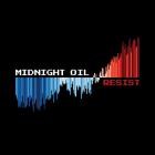 Midnight Oil-RESIST