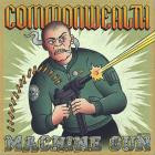 Commonwealth - Machine Gun