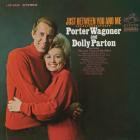 Porter Wagoner & Dolly Parton - - Just Between You And Me  