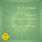 DJ Fantasia - Alarm No Speed Limit (Original Mixes)