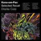 Konx-Om-Pax - Selected Recall