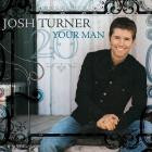 Josh Turner - Your Man (20th Anniversary Deluxe Edition)