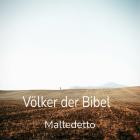 The Malledetto Project - Volker der Bibel (Edition P)