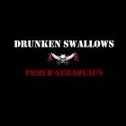 Drunken Swallows - Immer Geradeaus