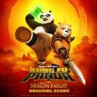 Kevin Lax & Robert Lydecker - Kung Fu Panda: The Dragon Knight (Original Score)