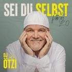 DJ Ötzi: Sei Du selbst - Party 2.0