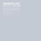 Cranioclast - Arctic Salon