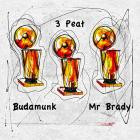 Budamunk X Mr Brady - 3 Peat