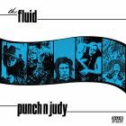 The Fluid - Punch N Judy