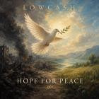 Lowcash - Hope For Peace