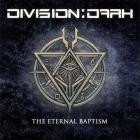 Division Dark - The Eternal Baptism