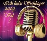 Ich Liebe Schlager Vol.3