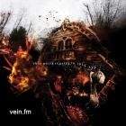 Vein fm - This World Is Going To Ruin You