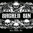 Sacred Sin - Born Suffer Die