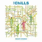 The Chills - Brave Words