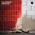 Till Kruger-Displace- 200041 -24BIT-WEB-FLAC-2019-BABAS