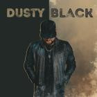 Dusty Black - - Dusty Black  