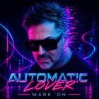 Mark 'oh - Automatic Lover
