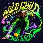 Big Wild - Wild Child