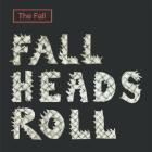 The Fall - Fall Heads Roll (Expanded Edition)