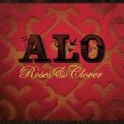 ALO - Roses & Clover