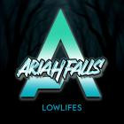 Ariah Falls - Lowlifes
