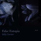 Billy Turner - False Eutopia PT2