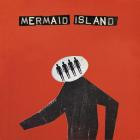 Mermaid Island - - Mermaid Island  