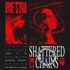 Retri - Shattered Chains