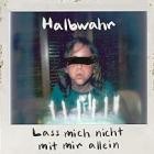 Halbwahr - Lass mich nicht mit mir allein