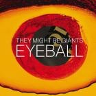 They Might Be Giants - Eyeball