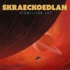 Skraeckoedlan - Vermillion Sky