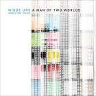 Midge Ure - A Man Of Two Worlds (World One : Music)