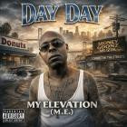 Day Day - My Elevation (M E )