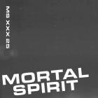 Mortal Spirit - XXX 25