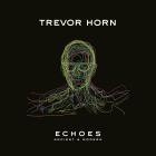 Trevor Horn - Echoes (Ancient & Modern)