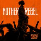 Joyous Wolf - - Mother Rebel  