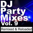 VA - DJ Party Mixes, Vol  9 (Remixed and Reloaded)