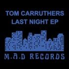 Tom Carruthers - Last Night EP