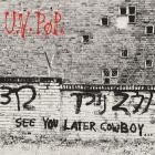 UV Pop - See You Later Cowboy