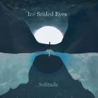 Ice Sealed Eyes - Solitude