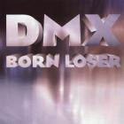 DMX-Born Loser-16BIT-WEB-FLAC-1993-SHHHHHH