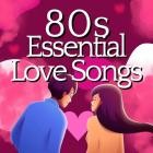 80s Essential Love Songs